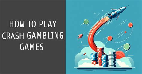 How To Play Crash Gambling: A Beginner's Crash .